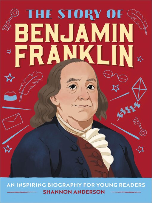 Title details for The Story of Benjamin Franklin by Shannon Anderson - Available